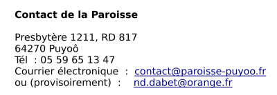 Presbytère 1211, RD817 64270 Puyoô tel : 05 59 65 13 47